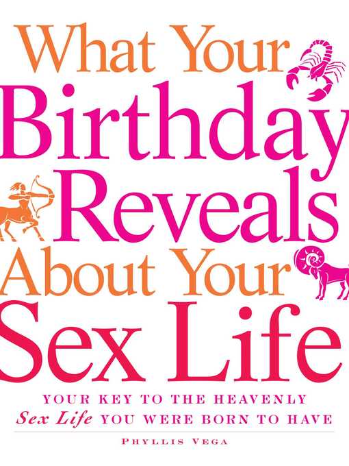 Title details for What Your Birthday Reveals about Your Sex Life by Phyllis Vega - Wait list